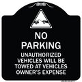 Signmission Unauthorized Vehicles Towed Owner Expense W/ Graphic Heavy-Gauge Alum, 18" L, 18" H, BW-1818-22775 A-DES-BW-1818-22775